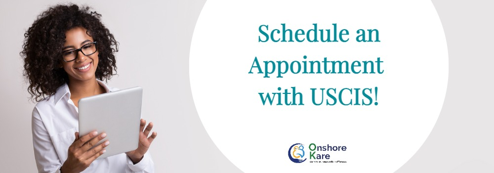 The Easiest Way to Make an Appointment With USCIS – 2022