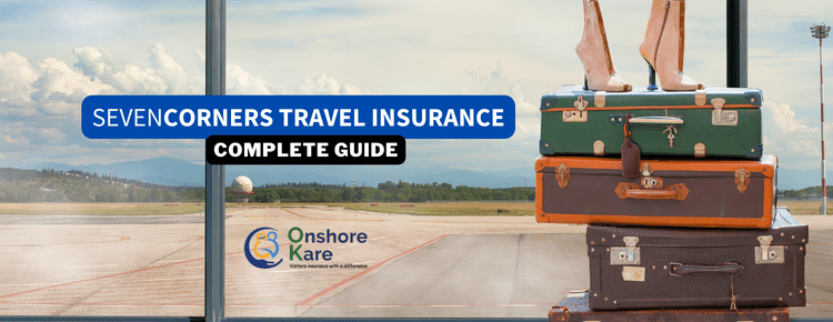 A Complete Guide to Seven Corners Travel Insurance