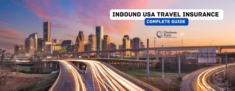Complete Guide to Inbound USA Insurance