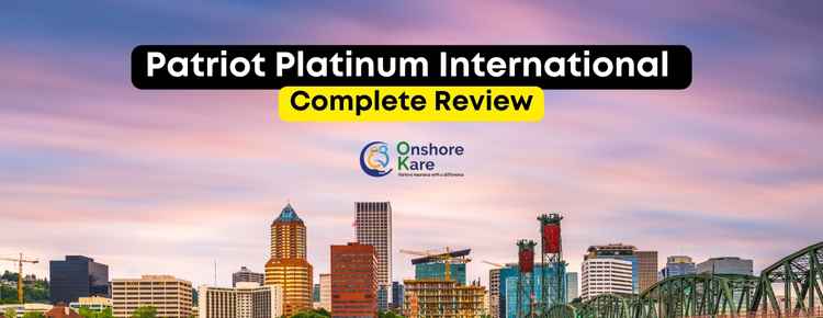 Complete Review of Patriot Platinum International Travel Insurance Plan 2023