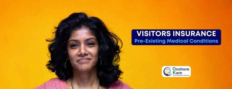 Best Visitors Insurance for Pre-Existing Medical Conditions