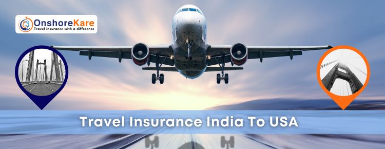 Travel Insurance India To USA: Secure Your Trip