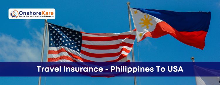 Travel Insurance Philippines To USA Explained