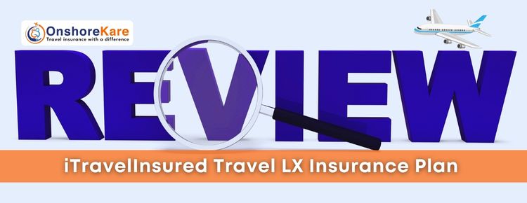 IMG iTravelInsured Travel LX Review: Key Insights And Tips