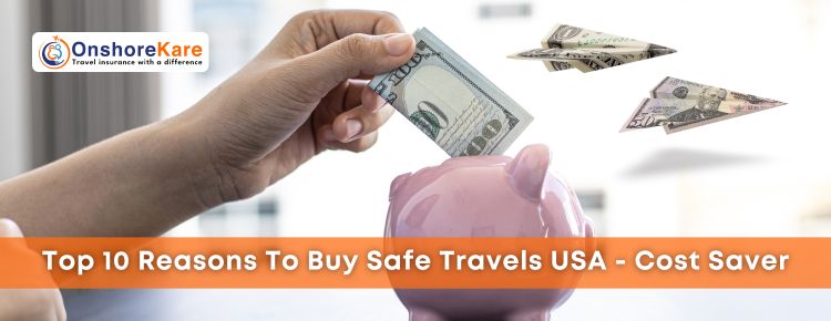 Top 10 Reasons To Choose Safe Travels USA Cost Saver