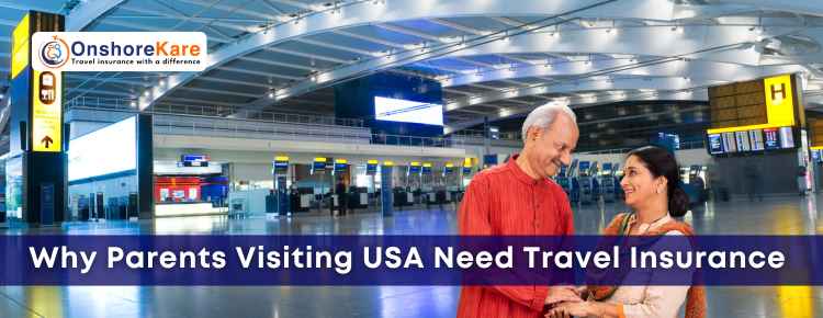 Best Travel Insurance For Parents Visiting US