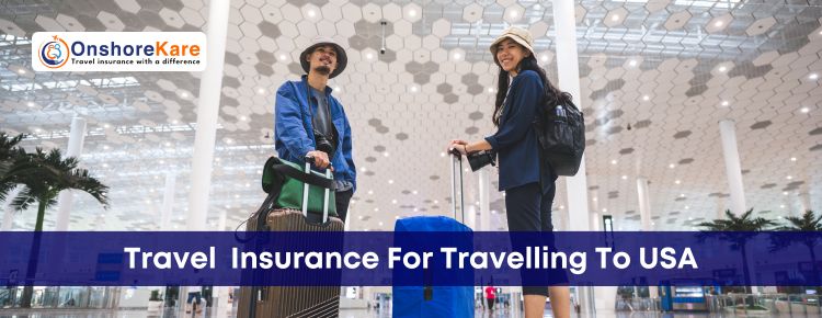 Best Travel Insurance For Travelling To USA